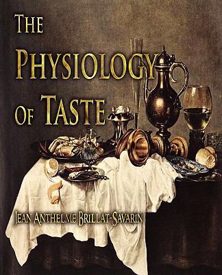 The Physiology of Taste 1603862242 Book Cover