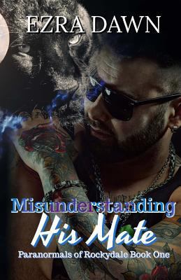 Misunderstanding His Mate 1984066625 Book Cover