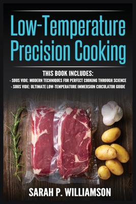 Low-Temperature Precision Cooking: Modern Techn... 8293791462 Book Cover