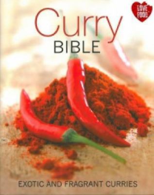 Curry Bible (Love Food) 1407597310 Book Cover