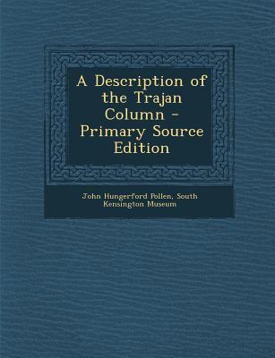 A Description of the Trajan Column - Primary So... 1295416034 Book Cover