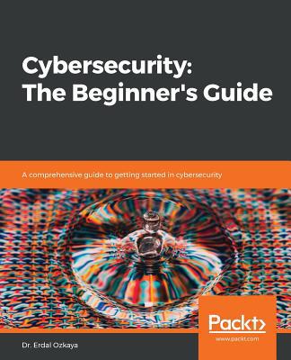 Cybersecurity: A comprehensive guide to getting... 1789616190 Book Cover