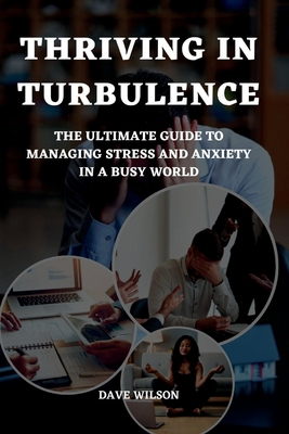 Thriving in Turbulence: The Ultimate Guide to M... B0C5P5K4ZC Book Cover