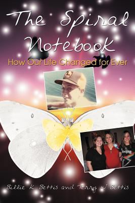 The Spiral Notebook: How Our Life Changed for Ever 1449049222 Book Cover