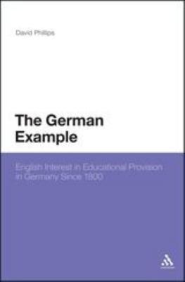 The German Example: English Interest in Educati... 1441141308 Book Cover