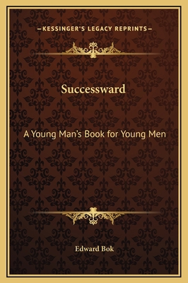 Successward: A Young Man's Book for Young Men 1169282571 Book Cover