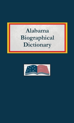 Alabama Biographical Dictionary B0DTWPXVFZ Book Cover