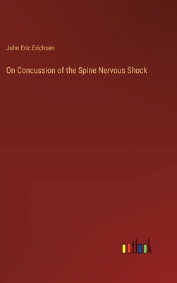 On Concussion of the Spine Nervous Shock 3385210933 Book Cover