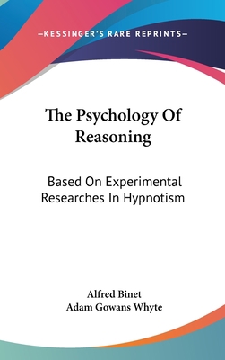 The Psychology Of Reasoning: Based On Experimen... 0548155143 Book Cover