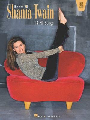 The Best of Shania Twain: 14 Hit Songs 0634004727 Book Cover