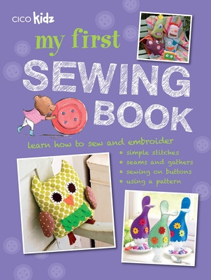 My First Sewing Book: 35 Easy and Fun Projects ... B007NGZ45K Book Cover