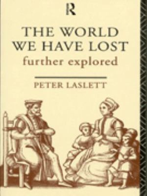 The World We Have Lost: Further Explored 0415228336 Book Cover