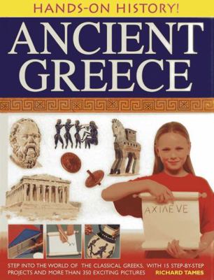 Ancient Greece: Step Into the World of the Clas... 1843229641 Book Cover