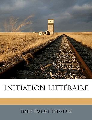 Initiation Litt?raire [French] 1149416718 Book Cover