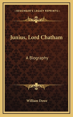 Junius, Lord Chatham: A Biography 1163498343 Book Cover