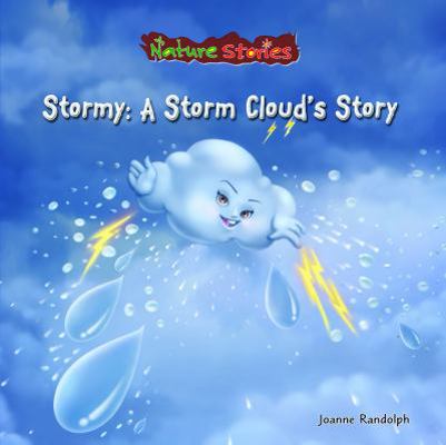 Stormy: A Storm Cloud's Story 1607540924 Book Cover
