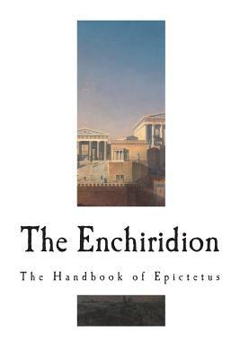 The Enchiridion: The Handbook of Epictetus 1722205970 Book Cover