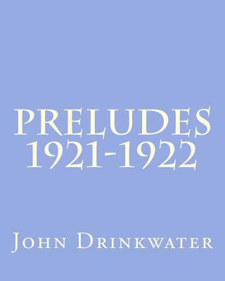 Preludes 1921-1922 1535392037 Book Cover
