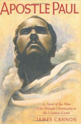 Apostle Paul: A Novel of the Man Who Brought Ch... 1586420941 Book Cover