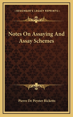 Notes On Assaying And Assay Schemes 1163841978 Book Cover