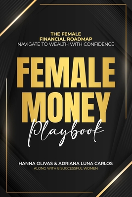 Female Money Playbook: The Female Financial Roa... 1964619009 Book Cover