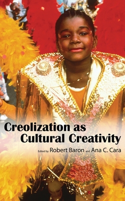 Creolization as Cultural Creativity 1617039497 Book Cover