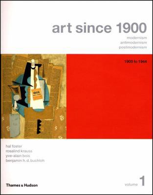 Art Since 1900: Modernism, Antimodernism, Postm... 0500285349 Book Cover