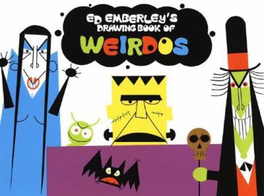 Ed Emberley's Drawing Book of Weirdos 0316235466 Book Cover