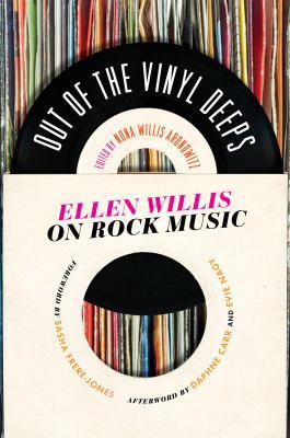 Out of the Vinyl Deeps: Ellen Willis on Rock Music 0816672822 Book Cover