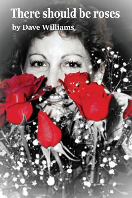 There Should Be Roses 1536927996 Book Cover