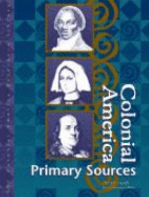 Colonial America Reference Library: Primary Sou... 0787637661 Book Cover