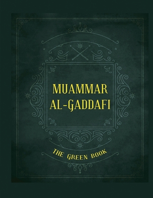 Gaddafi's "The Green Book" 6553135657 Book Cover