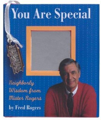 You Are Special: Neighborly Wit and Wisdom from... 076241247X Book Cover