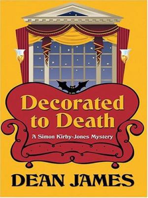 Decorated To Death: A Simon Kirby-Jones Mystery [Large Print] 0786267259 Book Cover