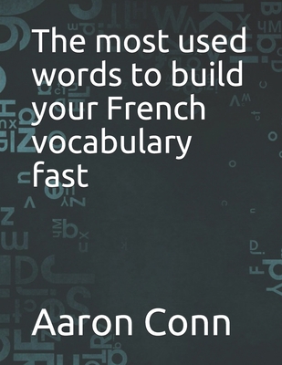 The most used words to build your French vocabu... B0988Y39S6 Book Cover