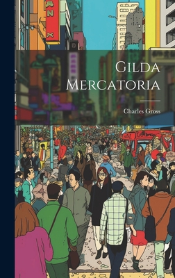 Gilda Mercatoria [Latin] 102091596X Book Cover