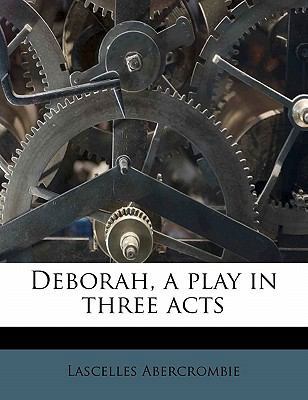 Deborah, a Play in Three Acts 1172908273 Book Cover