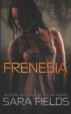 Frenesia: Una rude storia d'amore e di alfa [Italian] B0CDZ41Y3F Book Cover