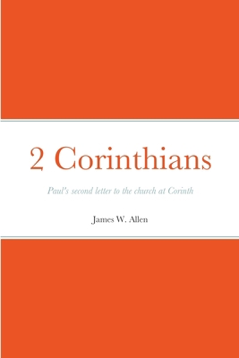 2 Corinthians: Paul's second letter to the chur... 1716851939 Book Cover