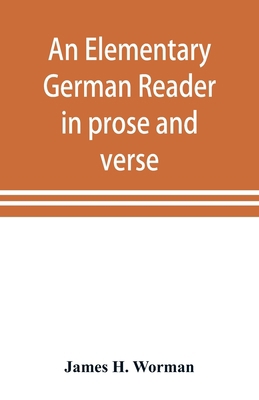 An elementary German reader in prose and verse:... 9353898978 Book Cover