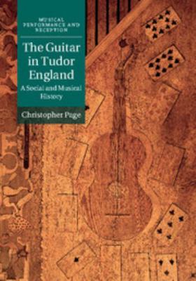 The Guitar in Tudor England: A Social and Music... 1107108365 Book Cover