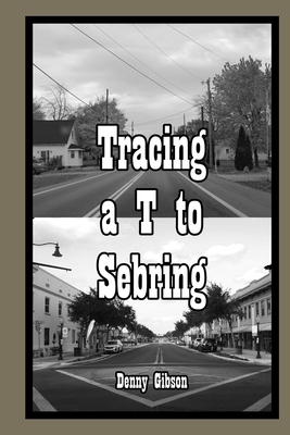 Tracing a T to Sebring            Book Cover