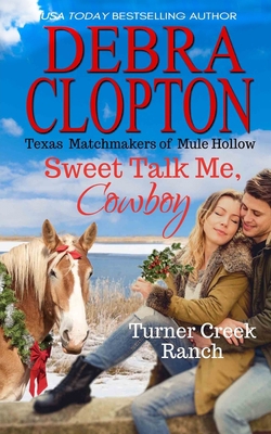 Sweet Talk Me, Cowboy 1949492923 Book Cover