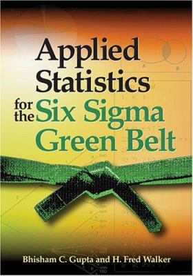 Applied Statistics for the Six SIGMA Green Belt 0873896424 Book Cover