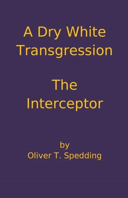A Dry White Transgression - The Interceptor B0DYHJTHC7 Book Cover