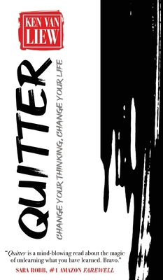 Quitter: Change Your Thinking, Change Your Life 1637923945 Book Cover