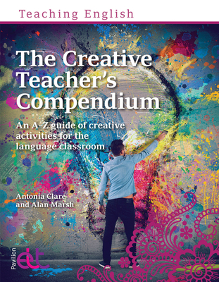 The Creative Teachers Compendium: An A-Z guide ... 1913414523 Book Cover