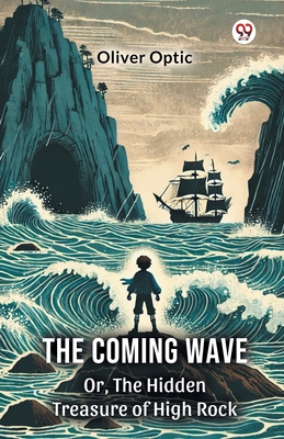 The Coming Wave Or, The Hidden Treasure of High... 9370428380 Book Cover