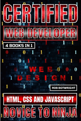 Certified Web Developer: HTML, CSS and JavaScript 1839387254 Book Cover