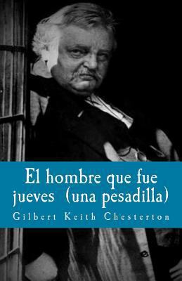El hombre que fue jueves: una pesadilla [Spanish] 1985875063 Book Cover